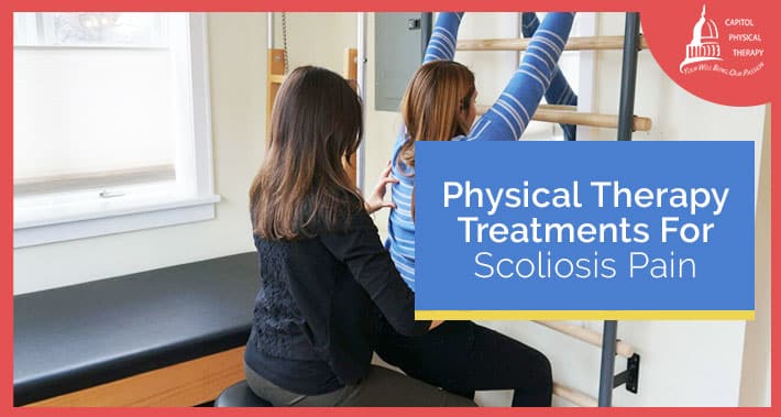 Physical Therapy Treatments For Scoliosis | Capitol Physical Therapy Washington DC | Pain & Injury Management