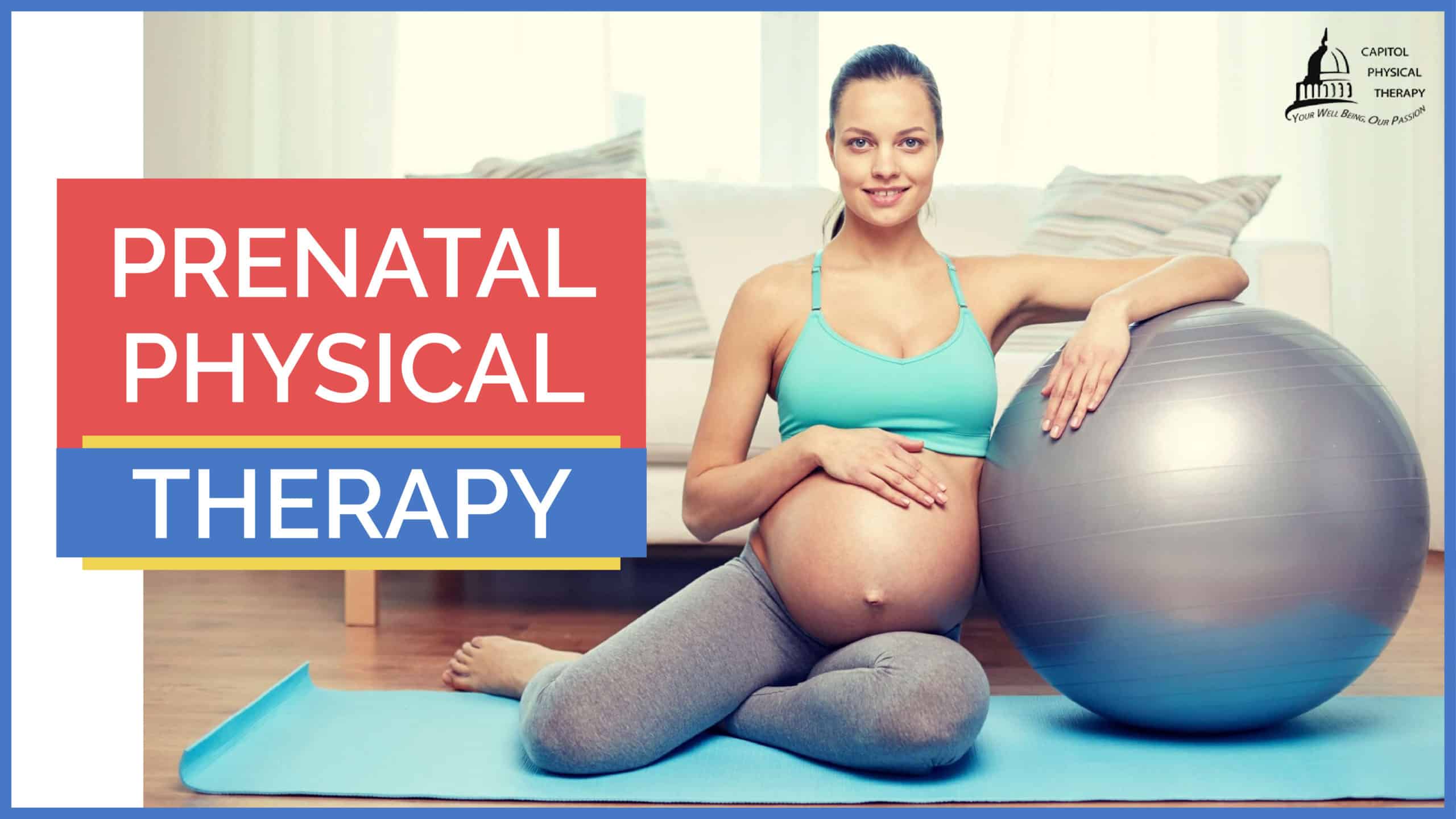 Pre-Natal Physical Therapy Solutions | Capitol Physical Therapy Washington DC | Pain & Injury Management