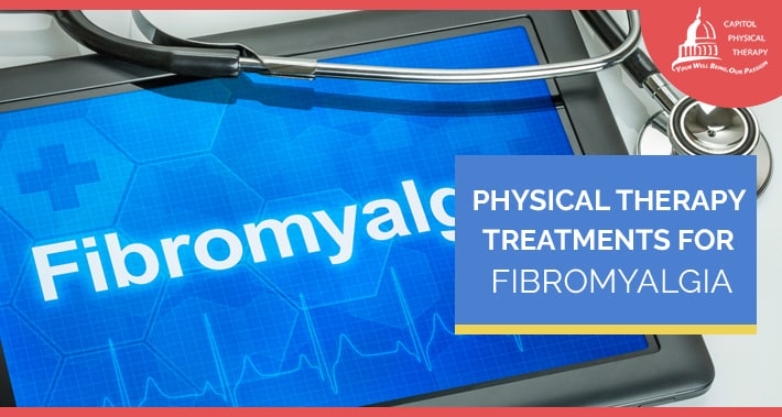 Physical Therapy Treatments For Fibromyalgia | Capitol Physical Therapy Orthopedics And Pain Management Washington DC