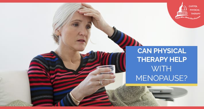 Can Physical Therapy Help With Menopause? | Capitol Physical Therapy | Washington DC Physical Therapists