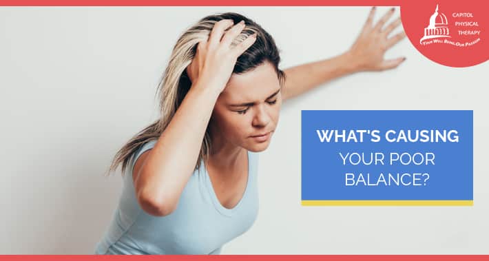 What's Causing Your Poor Balance? | Capitol Physical Therapy | Washington DC Physical Therapists