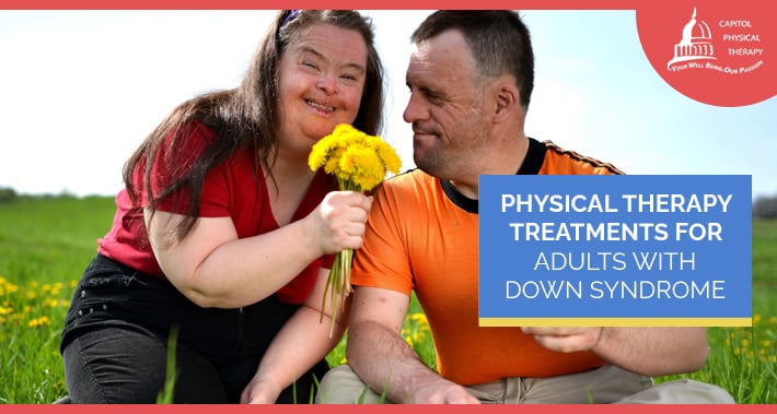 Physical Therapy Treatments For Adults With Down Syndrome | Capitol Physical Therapy | Washington DC Physical Therapists