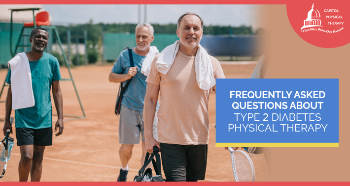 Frequently Asked Questions About Type 2 Diabetes Physical Therapy | Capitol Physical Therapy Orthopedics And Pain Management Washington DC