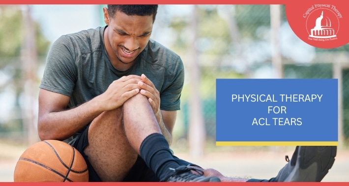 Physical Therapy For ACL Tears | Capitol Physical Therapy | Washington DC Physical Therapists