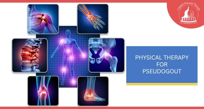 Physical Therapy For Pseudogout | Capitol Physical Therapy | Washington DC Physical Therapists