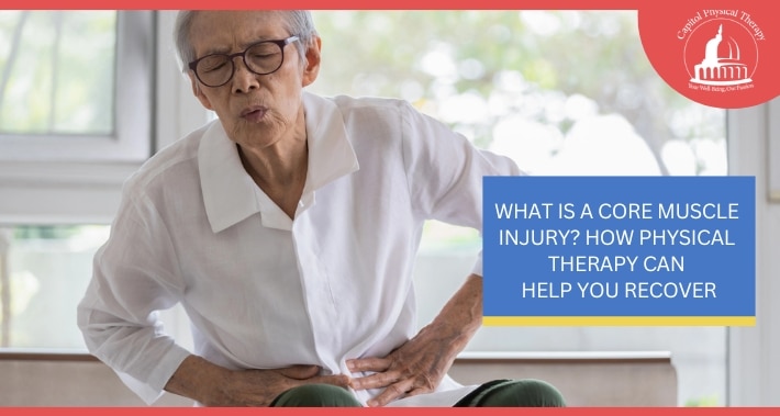 What Is A Core Muscle Injury? How Physical Therapy Can Help You Recover | Capitol Physical Therapy | Washington DC Physical Therapists