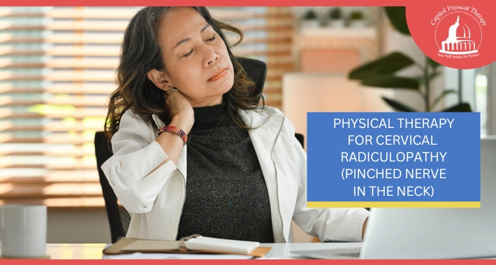 Physical Therapy For Cervical Radiculopathy (Pinched Nerve In The Neck) | Capitol Physical Therapy | Washington DC Physical Therapists